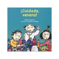 ¡Cuidado, veneno!