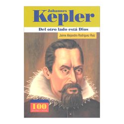 Johannes Kepler. Del otro lado está Dios