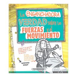 La enganchadora verdad sobre las fuerzas y el movimiento