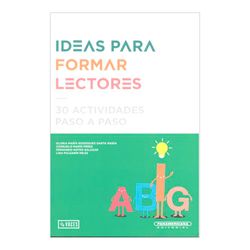 Ideas para formar lectores - 30 actividades paso a paso