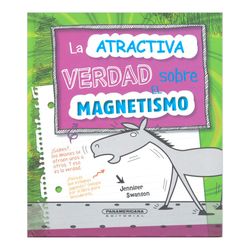 La atractiva verdad sobre el magnetismo