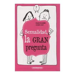 Sexualidad, la gran pregunta