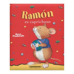 Ramón es caprichoso