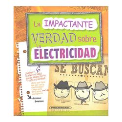 La impactante verdad sobre la electricidad