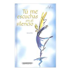 Tú me escuchas en el silencio