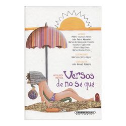 Versos de no sé qué. Antología poética