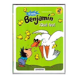 El necio Benjamín, ¡qué feo!