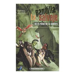 La pandilla salvaje en el reino y la sombra