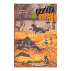 La pandilla salvaje nada en oro
