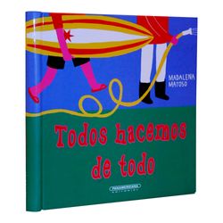 Todos hacemos de todo