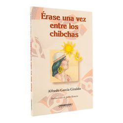 Érase una vez entre los chibchas