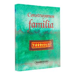 Construyamos familia