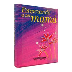 Empezando a ser mamá