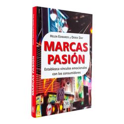 Marcas pasión. Establezca vínculos emocionales con sus consumidores