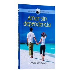 Amar sin dependencia