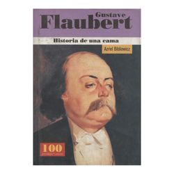 Gustave Flaubert. Historia de una cama
