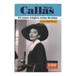 María Callas. El canto trágico como destino