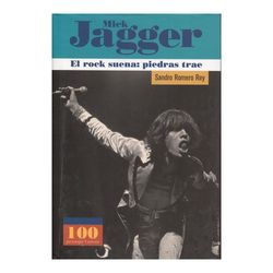 Mick Jagger. El rock suena: piedras trae