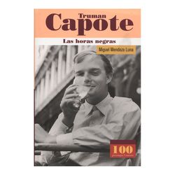 Truman Capote. Las horas negras