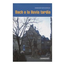 Bach o la lluvia tardía