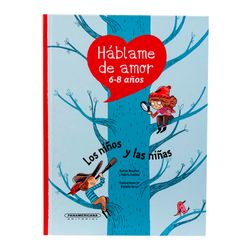 Los niños y las niñas. Háblame de amor 6 - 8 años