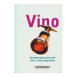 Vino: aprenda todo acerca del vino y cómo degustarlo