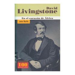David Livingstone. En el corazón de África