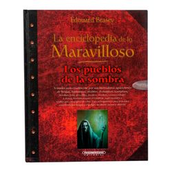 La enciclopedia de lo Maravilloso. Los pueblos de la sombra