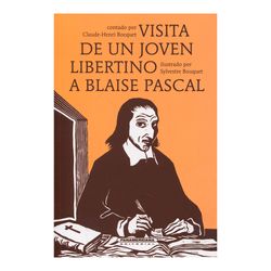 Visita de un joven libertino a Blaise Pascal