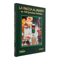 La vuelta al mundo en 100 famosas bebidas