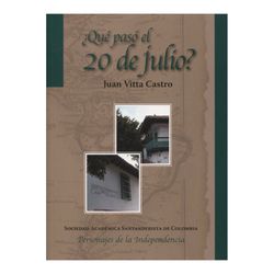 ¿Qué pasó el 20 de julio?