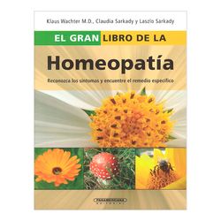 El gran libro de la homeopatía. Reconozca los síntomas y encuentre el remedio específico