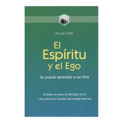 El espíritu y el ego: se puede aprender a ser feliz