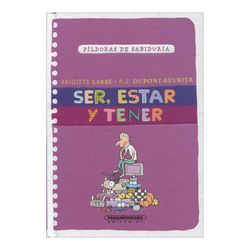 Ser, estar y tener. Píldoras de sabiduría