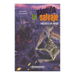 La pandilla salvaje rescata a un amigo
