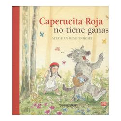 Caperucita Roja no tiene ganas