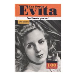 Eva Perón. No llores por mí