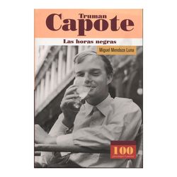 Truman Capote. Las horas negras