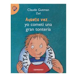 Aquella vez... Yo cometí una gran tontería