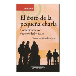El éxito de la pequeña charla. Comuníquese con superioridad y estilo