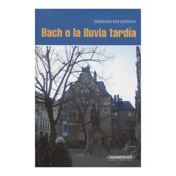 Bach o la lluvia tardía