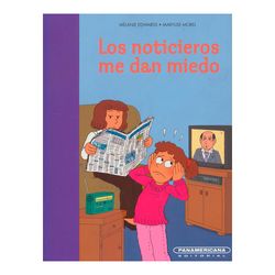 Los noticieros me dan miedo