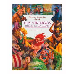 Los vikingos, héroes de los mares (Mitos y leyendas)