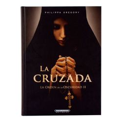 La cruzada. La orden de la oscuridad II