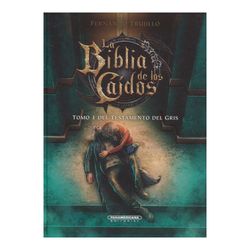 La biblia de los caídos 3: tomo 1 del testamento del Gris