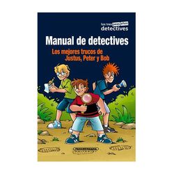 Manual de detectives. Los mejores trucos de Justus, Peter y Bob