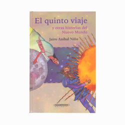 El quinto viaje y otras historia del Nuevo Mundo
