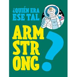 ¿Quién era ese tal Armstrong?
