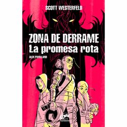 La promesa rota (Zona de derrame, tomo 2)