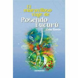 El maravilloso viaje de Rosendo Bucurú